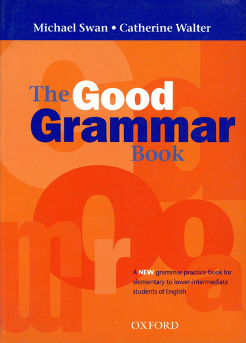 Good Grammar,the - Book Without Key - Michael, Catherine