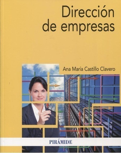 Libro - Direccion De Empresas - Ana Maria Castillo Clavero