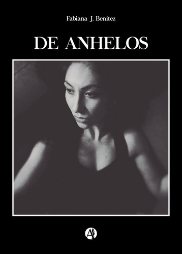 De Anhelos - Fabiana J. Benítez