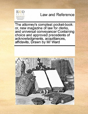 Libro The Attorney's Compleat Pocket-book: Or, New Magazi...