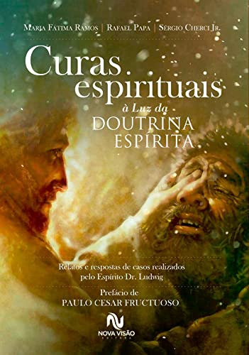Libro Curas Espirituais À Luz Da Doutrina Espírita De Sérgio