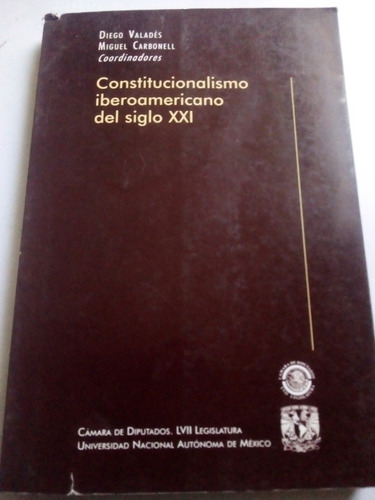 Constitucionalismo Iberoamericano Del Siglo Xxi D. Valadés