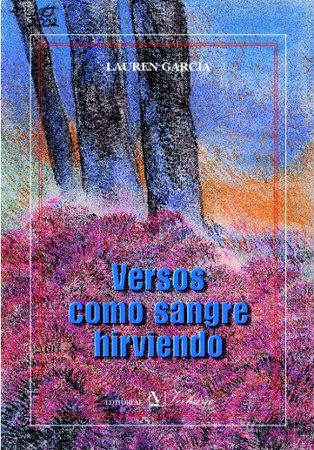 Versos Como Sangre Hirviendo - Garcia, Lauren