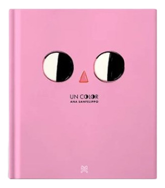 Un Color - Ana Sanfelippo. Lecturita Edic. *esi*