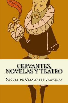 Libro Cervantes, Novelas Y Teatro - De Cervantes Saavedra...