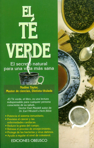 El Té Verde.el Secreto Natural Para Una Vida Más Sana, De Nadine Taylor. Serie 8477206873, Vol. 1. Editorial Ediciones Gaviota, Tapa Blanda, Edición 1999 En Español, 1999