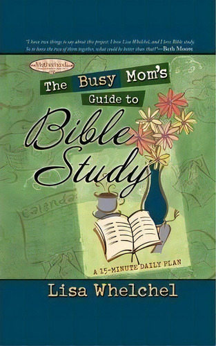 The Busy Mom's Guide To Bible Study, De Lisa Whelchel. Editorial Howard Books, Tapa Blanda En Inglés