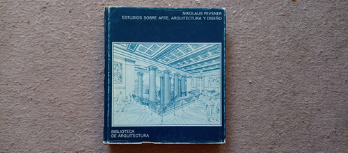 Estudios Sobre Arte, Arquitectura Y Diseño -nikolaus Pevsner