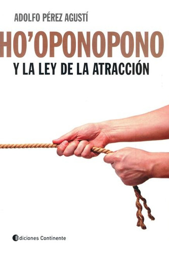 Ho' Oponopono Y La Ley De La Atraccion - Adolfo Perez Agusti