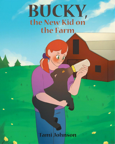 Bucky, The New Kid On The Farm, De Johnson, Tami. Editorial Covenant Books, Tapa Blanda En Inglés