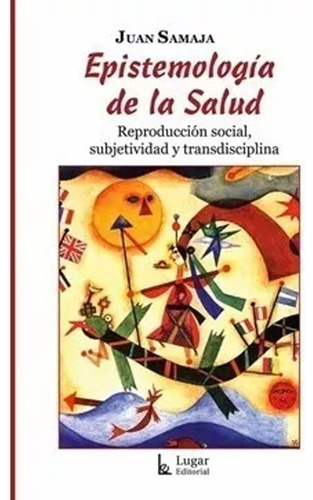 Epistemología De La Salud Juan Samaja (lu)
