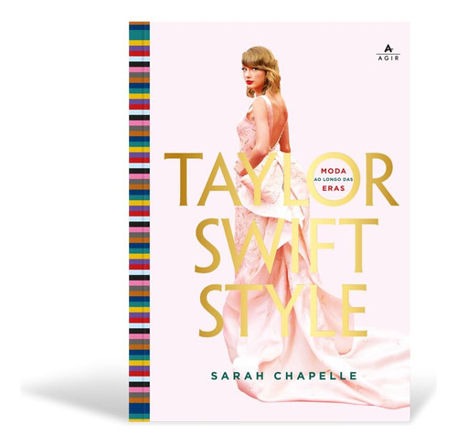 Taylor Swift Style Moda Ao Longo Das Eras (edição Com Brinde)