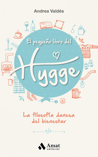 El Pequeño Libro Del Hygge - Valdés, Andrea