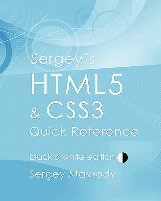 Libro Sergey's Html5 & Css3 Quick Reference: Black & Whit...