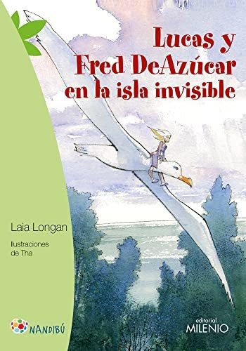 Lucas Y Fred Deazucar En La Isla Invisisble - Longan Laia