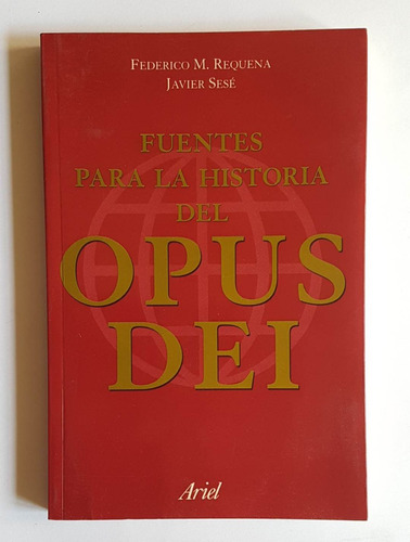 Fuentes Para La Historia Del Opus Dei, F. Requena/ J. Sese