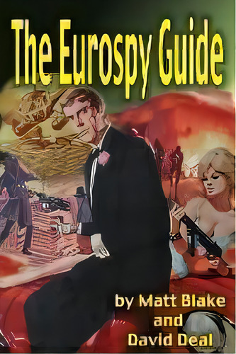 Eurospy Guide, De David Deal. Editorial Midnight Marquee Press, Inc., Tapa Blanda En Inglés