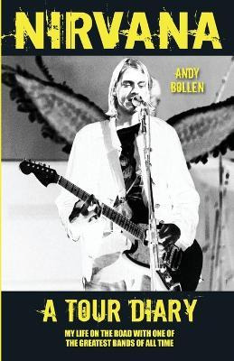 Libro Nirvana - A Tour Diary - Andy Bollen