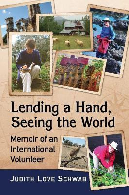 Libro Lending A Hand, Seeing The World : Memoir Of An Int...