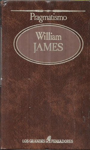 Libro De Filosofía : Pragmatismo ( 240.pág. ) William James