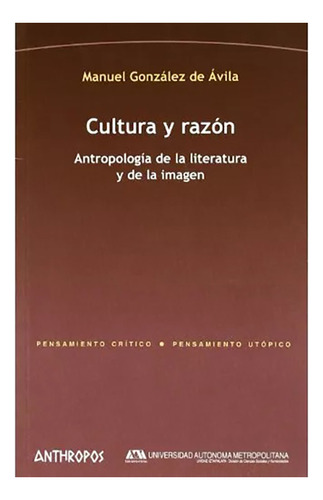 Cultura Y Razon . Antropologia De La Literat - #w