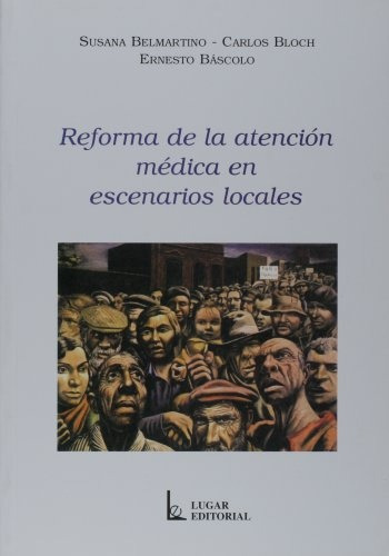 Reforma De La Atención Medica En Escenarios Locales - Sus 