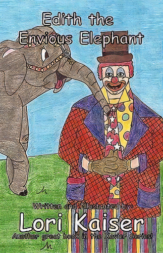 Edith The Envious Elephant, De Lori Kaiser. Editorial Fleming Publishing, Tapa Blanda En Inglés