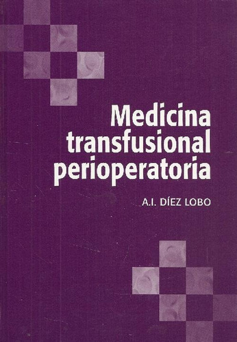 Libro Medicina Transfucional Perioperatoria De A.i. Diez Lob