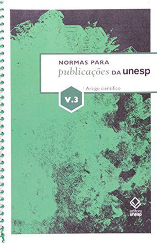 Normas Para Publicações Da Unesp - Vol. 3: Artigo Científico, De Ceccantini, João Luís C. T.. Editora Unesp, Capa Mole, Edição 1ª Edição - 2010 Em Português