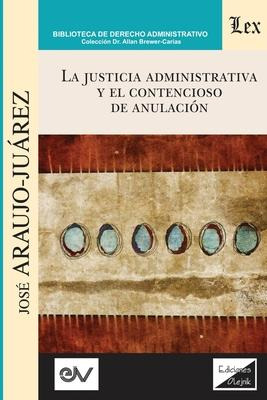 Libro La Justicia Administrativa Y El Contencioso De Anul...