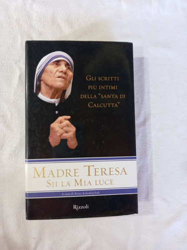 Sii La Mia Luce - Madre Teresa De Calcuta - Italiano 