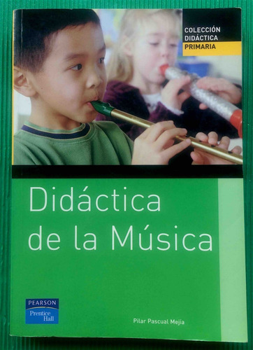 Didáctica De La Música Pilar Pascual Mejía Pearson Educación