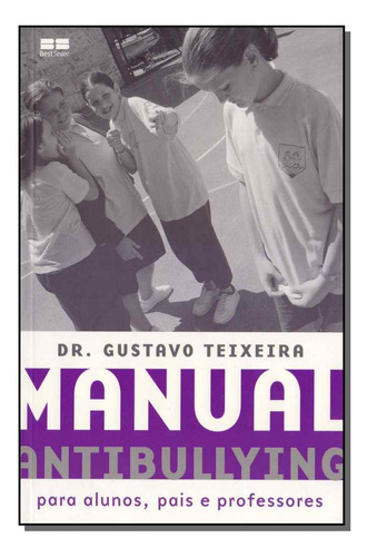 Libro Manual Antibullying De Teixeira, Dr. Gustavo  Best Sel