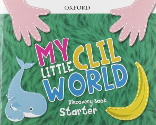 My Little Clil World Starter Coursebook Pack, De Lauder / Bolland / Henderson. Editorial Oxford, Tapa Blanda En Inglés, 2019