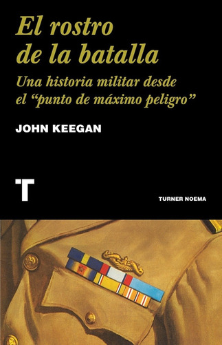 El Rostro De La Batalla - Keegan, John