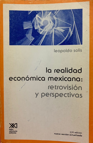La Realidad Económica Mexicana - Leopoldo Solis