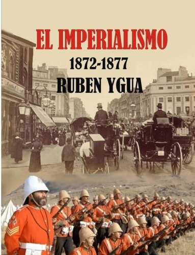 Libro: El Imperialismo- 1872- 1877 (spanish Edition)