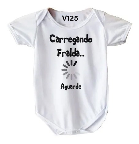 Roupa Infantil Frase Engraçada Carregando Fralda V125