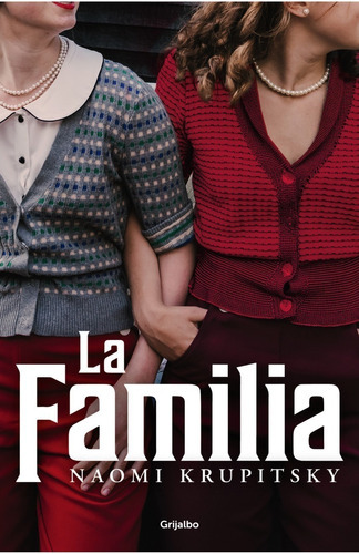 La Familia, De Naomi Krupitsky. Editorial Grijalbo, Tapa Blanda En Español, 2023