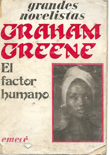 El Factor Humano - Graham Greene - Emece Editores