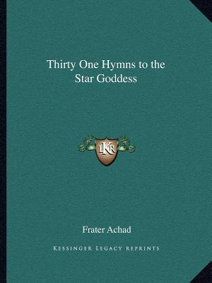 Libro Thirty One Hymns To The Star Goddess - Achad, Frater