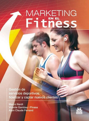 Marketing En El Fitness - Nardi / Pinasa/ Ferrand Paidotribo