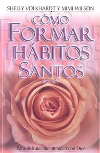 Como Formar Habitos Santos/bolsilibro, De Volkhardt Shelly. Editorial Editorial C.l.c En Español