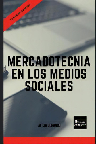 Mercadotecnia En Los Medios Sociales - Tercera Edicion, De Alicia Durango. Editorial Createspace Independent Publishing Platform, Tapa Blanda En Español