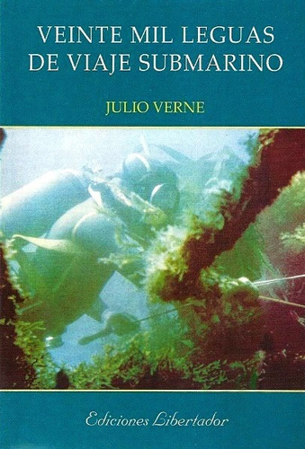 Veinte Mil Leguas De Viaje Submarino - Verne - Libertador