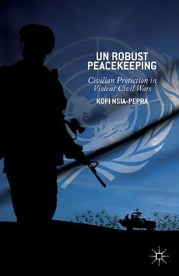 Libro Un Robust Peacekeeping - Kofi Nsia-pepra