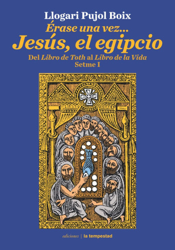 Libro: Érase Una Vez...jesús El Egipcio: Del Libro De Toth