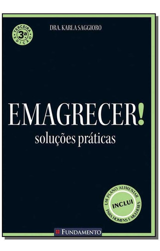 Livro Emagrecer, Soluções Práticas - Dr Karla Saggioro