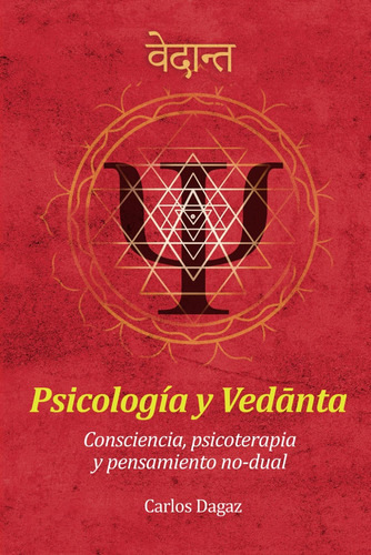 Libro Psicología Y Vedanta Consciencia, Psicoterapia Y Pens