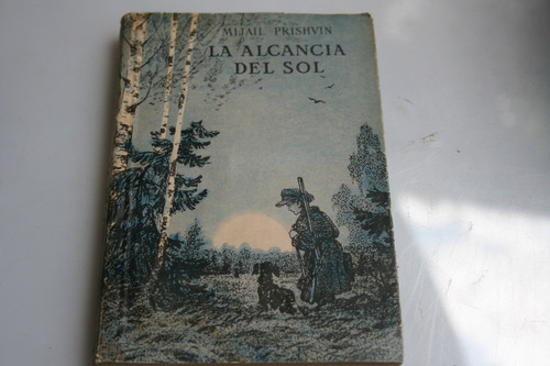 La Alcancia Del Sol , Mijail Prishvin , 149 Paginas